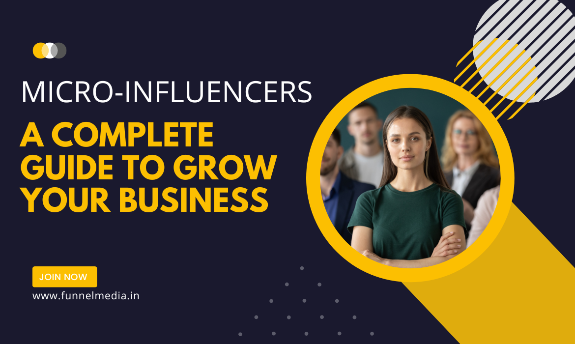 Micro-Influencers: A Complete Guide to Grow Your Business