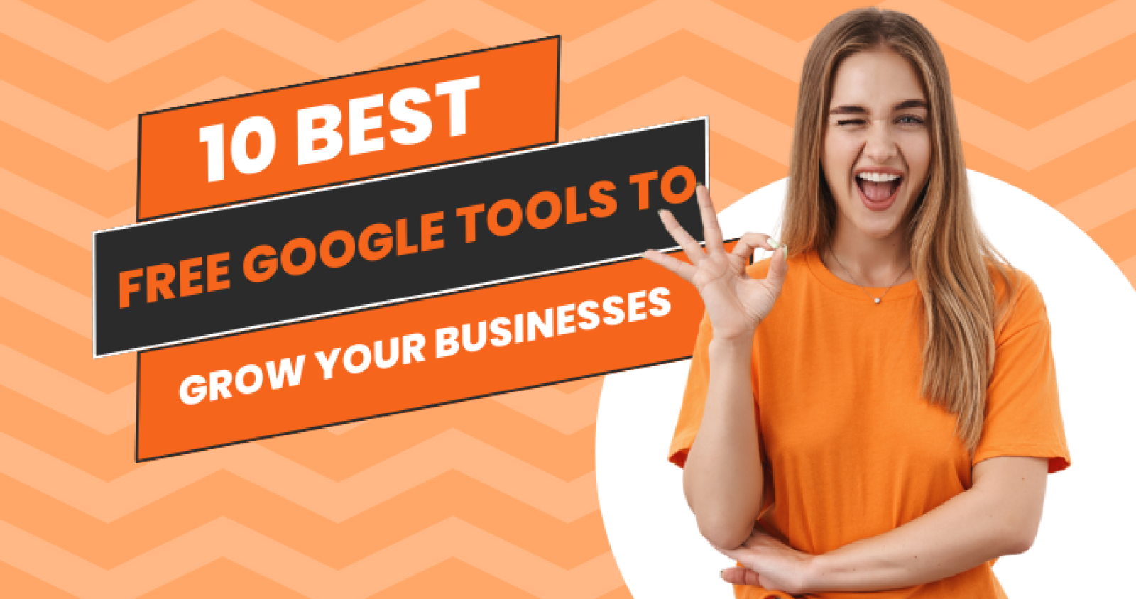 10 best free Google tools to grow your businesses