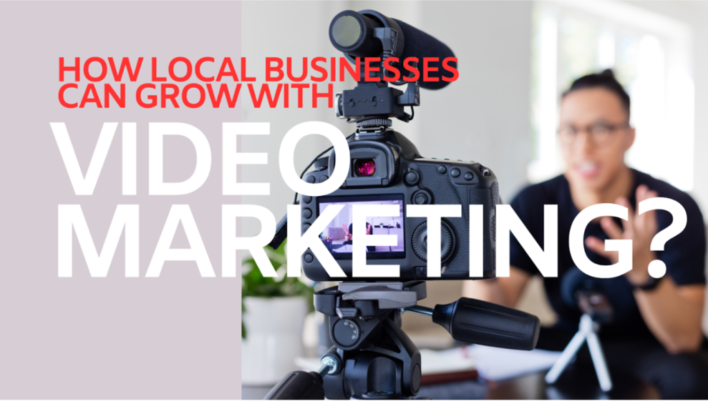 Video Marketing of Local Businesses