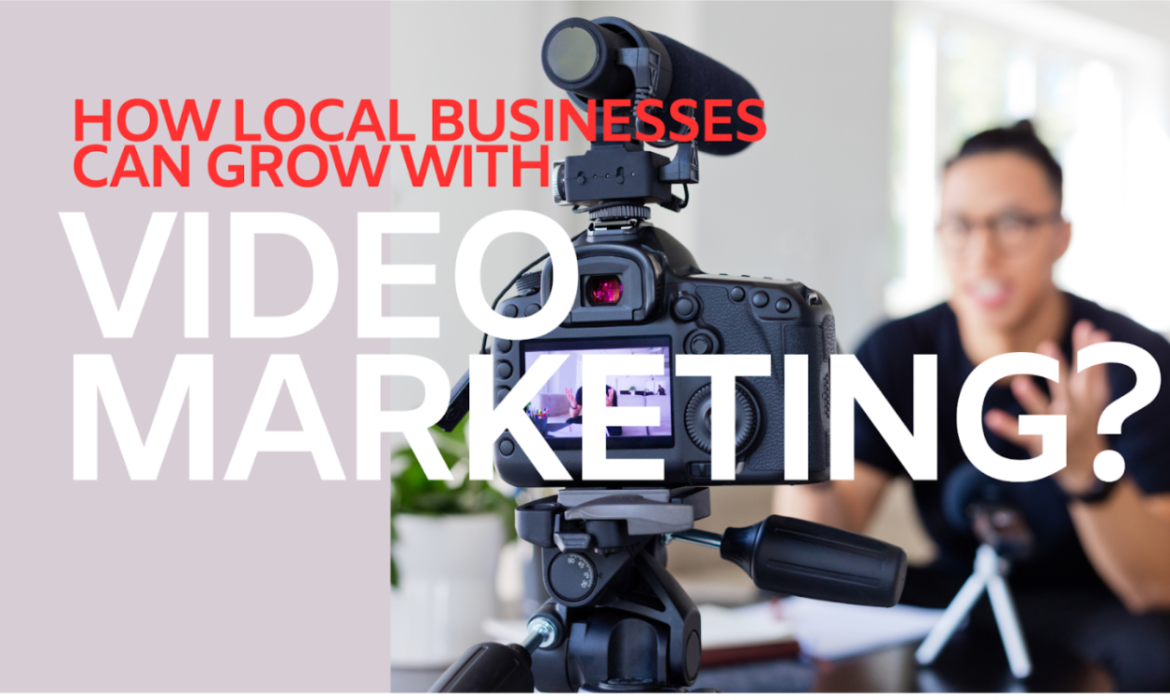 Video Marketing of Local Businesses