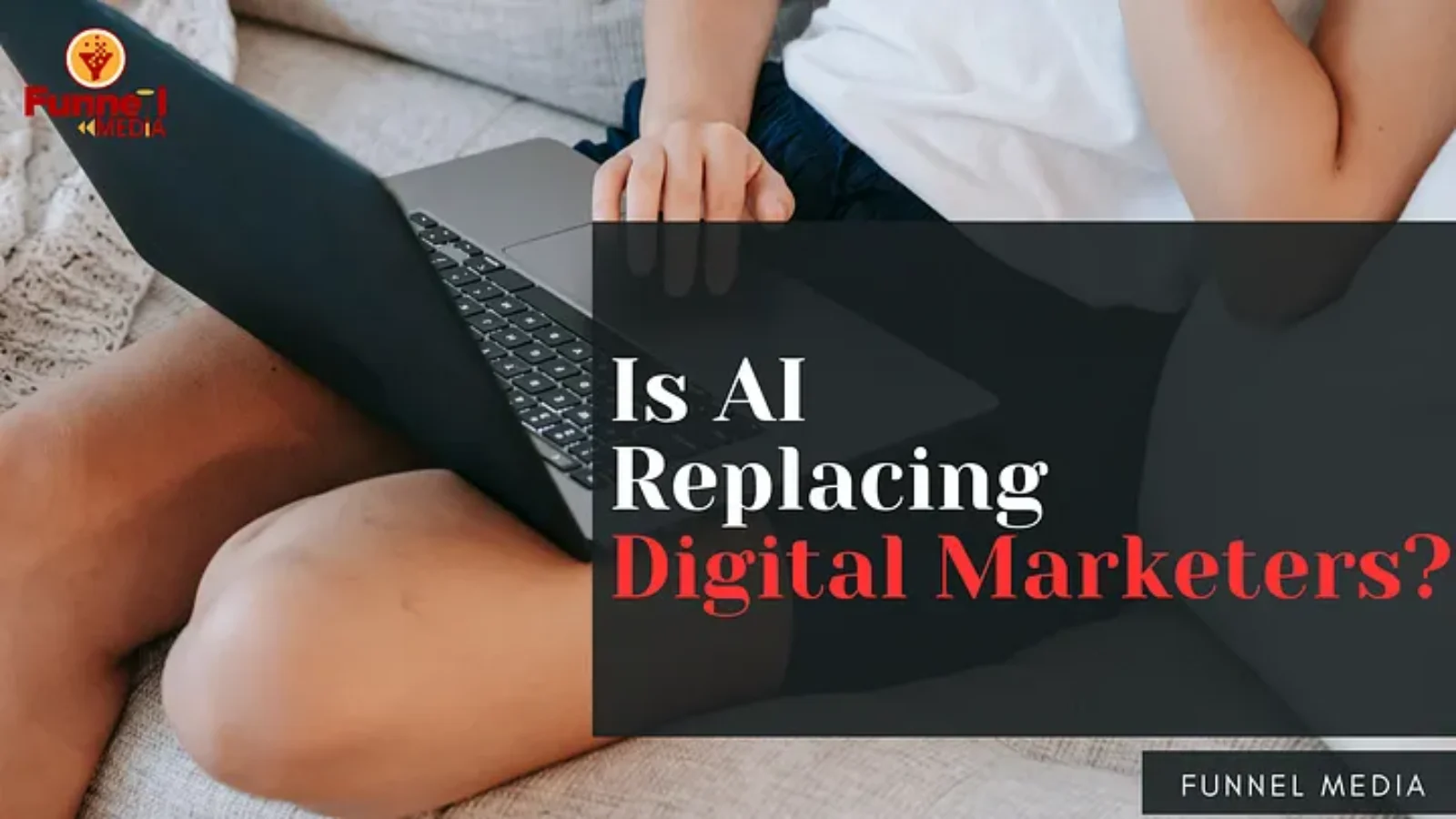 Is AI Replacing Digital Marketing?