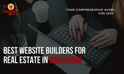 Best Website Builders for Real Estate in Gurugram: